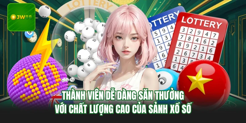 Xổ Số JW88 - Quay Số Mỗi Ngày Với Giải Thưởng Chục Triệu 2 Thành viên dễ dàng săn thưởng với chất lượng cao của sảnh xổ số